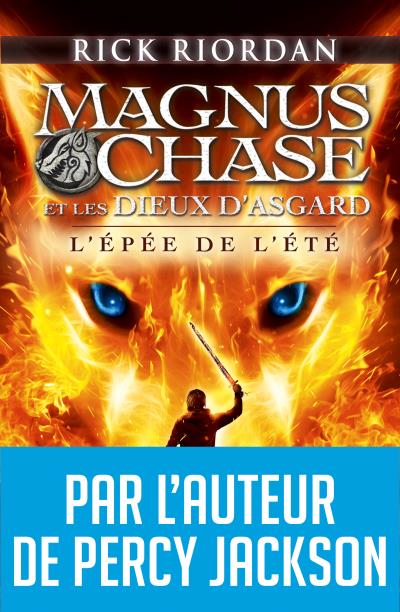 couverture du premier tome de la trilogie Magnus Chase et les dieux d'Asgard de Rick Riordan intitulé L'épée de l'été