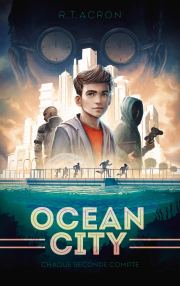 Couverture du premier tome de la série Ocean City de R. T. Acron intitulé Chaque seconde compte.